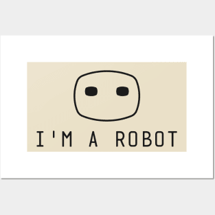 I Am a Robot Posters and Art